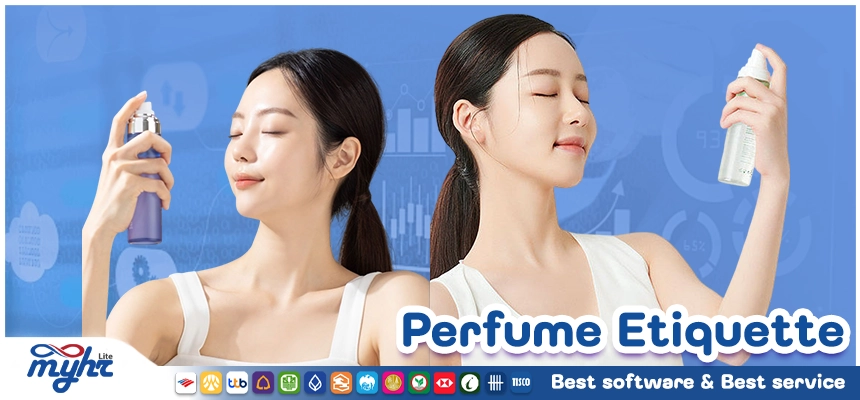 Perfume Etiquette มารยาทของการใช้น้ำหอมในที่ทำงาน